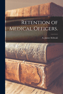 Retention of Medical Officers.