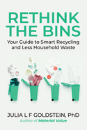 Rethink the Bins: Your Guide to Smart Recycling and Less Household Waste