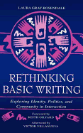 Rethinking Basic Writing: Exploring Identity, Politics, and Community in Interaction