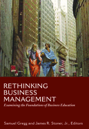 Rethinking Business Management: Examining the Foundations of Business Education