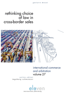 Rethinking Choice of Law in Cross-Border Sales: Volume 27