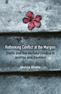 Rethinking Conflict at the Margins: Dalits and Borderland Hindus in Jammu and Kashmir