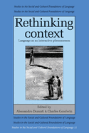 Rethinking Context: Language as an Interactive Phenomenon