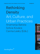 Rethinking Density - Art, Culture, and Urban Practices