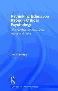 Rethinking Education Through Critical Psychology: Cooperative Schools, Social Justice and Voice