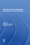 Rethinking Human Adaptation: Biological and Cultural Models