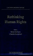 Rethinking Human Rights - Galligan, Bryan, and Galligan, Brian (Editor), and Sampford, Charles (Editor)