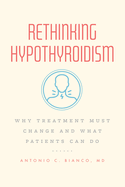 Rethinking Hypothyroidism: Why Treatment Must Change and What Patients Can Do