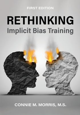 Rethinking Implicit Bias Training - Morris, Connie M.