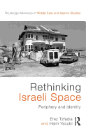 Rethinking Israeli Space: Periphery and Identity