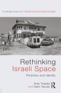 Rethinking Israeli Space: Periphery and Identity