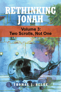 Rethinking Jonah: Two Scrolls, Not One