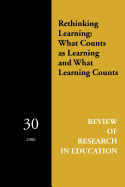Rethinking Learning: What Counts as Learning and What Learning Counts