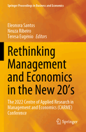 Rethinking Management and Economics in the New 20's: The 2022 Centre of Applied Research in Management and Economics (Carme) Conference