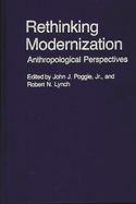 Rethinking Modernization: Anthropological Perspectives