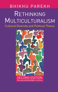 Rethinking Multiculturalism: Cultural Diversity and Political Theory