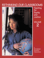 Rethinking Our Classrooms: Teaching for Equity and Justice Volume 2