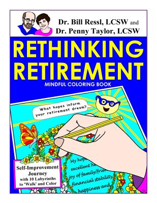 Rethinking Retirement Mindful Coloring Book - Taylor, Penny, and Ressl, Bill