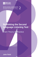 Rethinking the Second Language Listening Test: From Theory to Practice