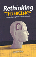 Rethinking Thinking: Problem Solving from Sun Tzu to Google