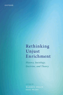 Rethinking Unjust Enrichment: History, Sociology, Doctrine, and Theory