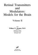 Retinal Transmitters & Modulat Models for the Brain Vol 1 - Morgan, William W