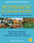 Retirement Places Rated: What You Need to Know to Plan the Retirement You Deserve - Savageau, David