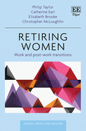 Retiring Women: Work and Post-Work Transitions