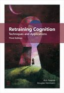 Retraining Cognition: Techniques and Applications - Parente, Rick, Ph.D.