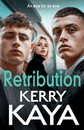 Retribution: A BRAND NEW criminally good gangland thriller from Kerry Kaya for 2024