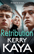 Retribution: A criminally good gangland thriller from Kerry Kaya for 2025