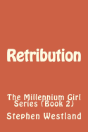 Retribution: The Millennium Girl Series (Book 2)