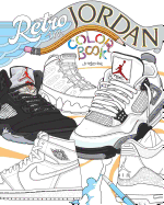 Retro Air Jordan: Shoes: A Detailed Coloring Book for Adults and Kids