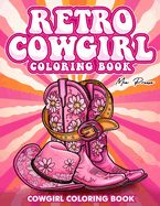Retro Cowgirl Coloring Book: Unleash your inner cowgirl with this retro-inspired coloring book! Perfect for women who love all things western and country
