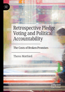 Retrospective Pledge Voting and Political Accountability: The Costs of Broken Promises