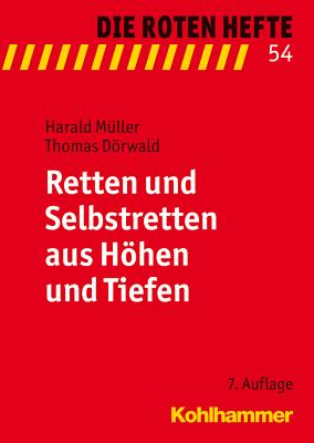 Retten Und Selbstretten Aus Hohen Und Tiefen - Muller, Harald, and Dorwald, Thomas