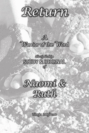 Return: A Warrior of the Word discipleship STUDY & JOURNAL of Naomi & Ruth