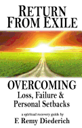 Return from Exile: Overcoming Loss, Failure, and Personal Setbacks