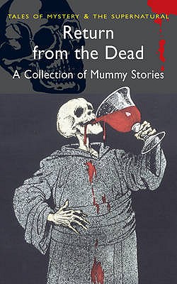 Return from the Dead: Classic Mummy Stories - Davies, David Stuart (Editor)