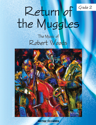 Return of the Muggles - Woods, Robert (Composer)