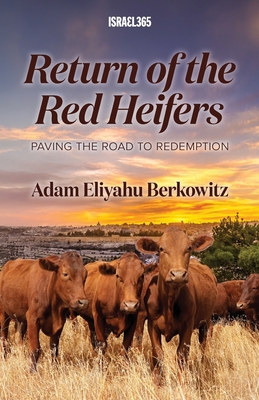 Return of the Red Heifers - Berkowitz, Adam Eliyahu