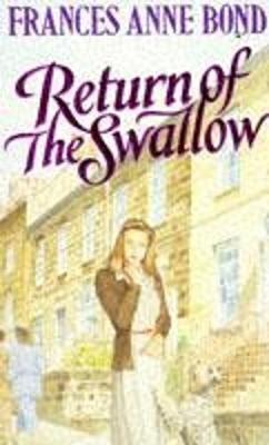 Return of the Swallow - Bond, Frances Anne
