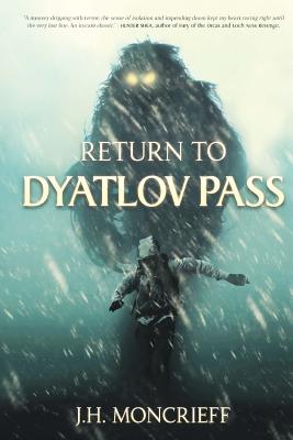 Return to Dyatlov Pass - Moncrieff, J H