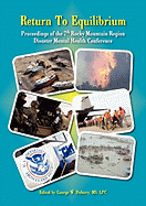 Return to Equilibrium: The Proceedings of the 7th Rocky Mountain Region Disaster Mental Health Conference