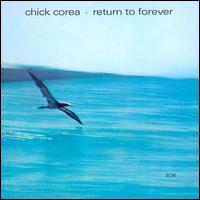 Return to Forever - Chick Corea & Return to Forever