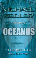 Return To Oceanus: The Chair ll - Final Chapter