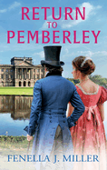 Return to Pemberley: Return to Jane Austen's world with a brilliant Regency Romance from Fenella J Miller