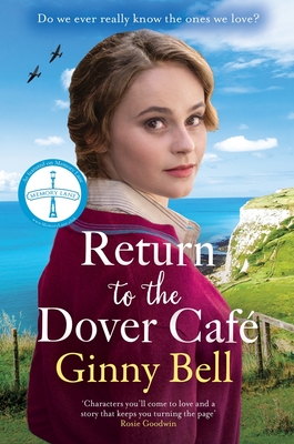 Return to the Dover Cafe: A dramatic and moving WWII historical fiction saga (The Dover Cafe Series Book 4) - Bell, Ginny