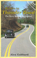 Return to Thunder Road: The Story Behind the Legend, Second Edition - Gabbard, Alex