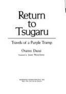Return to Tsugaru - Dazai, Osamu